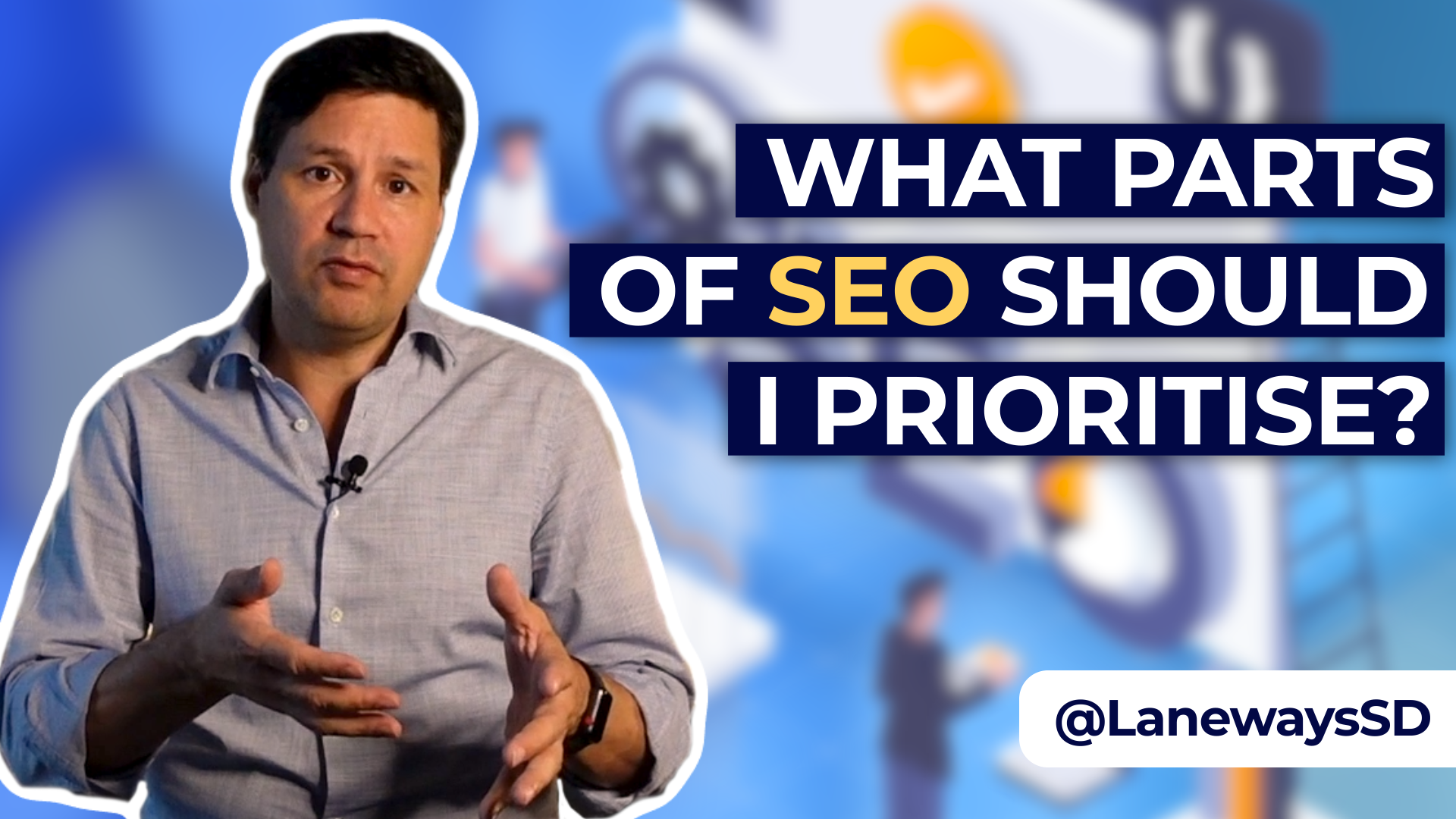What parts of SEO should I prioritise - Laneways Software and Digital