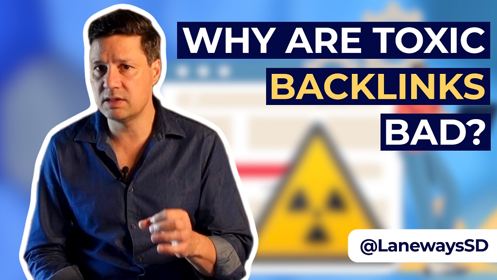 Why are toxic backlinks bad Laneways - Software and Digital